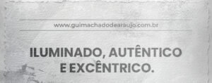 Meus textos Iluminado Autentico E Excentrico 300x118